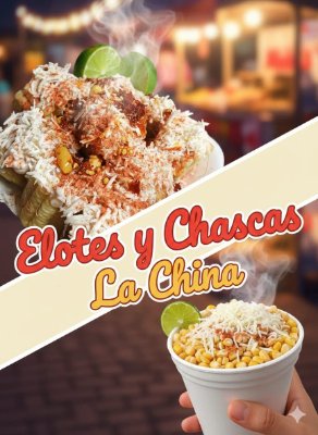 Elotes y Chascas La China